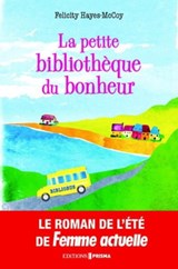La petite bibliothèque du bonheur - Felicity Hayes-McCoy - 9782810421442