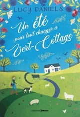 Un été pour tout changer à Vert-Cottage - Lucy Daniels - 9782810429196