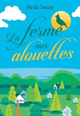 La Ferme aux alouettes - Heidi Swain - 9782810431250