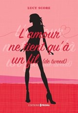 L'amour ne tient qu'à un fil (de tweed) - Lucy Score - 9782810431335
