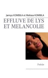 EFFLUVE DE LYS ET MELANCOLIE - Kombila, Jannys - 9782810624225