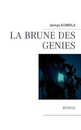 La brune des génies - Kombila, Jannys - 9782810624768