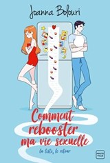 La Liste, T2 : Comment rebooster ma vie sexuelle - Joanna Bolouri - 9782811225971