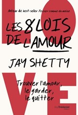Les 8 lois de l'amour - Jay Shetty - 9782813230003