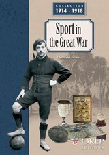 Sport in Great War - Christophe Thomas - 9782815108942