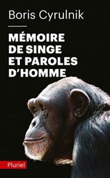 Mémoire de singe et paroles d'homme - Boris Cyrulnik - 9782818500293