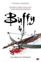 Buffy, T4.3 : Les Portes de l'éternité - Yvonne Navarro - 9782820510921