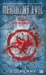 Resident Evil, T6 : Code Veronica - S.D. Perry - 9782820522832