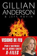 Earthend, T1 : Visions de feu - Gillian Anderson ; Jeff Rovin - 9782820524690