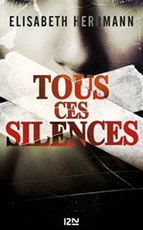 Tous ces silences - Elisabeth Herrmann - 9782823818413