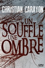 Un souffle, une ombre - Christian Carayon - 9782823843491