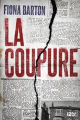 La coupure - Fiona Barton - 9782823847192