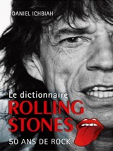 Dictionnaire Rolling Stones - Daniel Ichbiah - 9782824601564