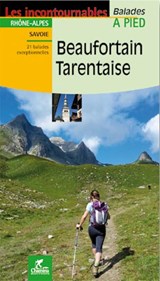 Beaufortain - Tarentaise à pied -  - 9782844662972