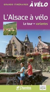 Alsace à vélo - Le tour + variantes -  - 9782844666826