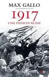1917 - Une passion russe - Max Gallo - 9782845639621