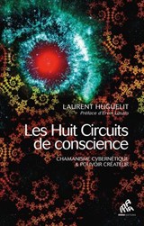 Les Huit Circuits de conscience - Laurent Huguelit - 9782845940628