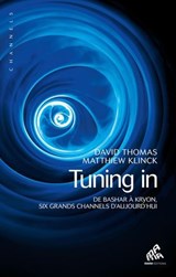 Tuning In - David Thomas ; Matthiew Klinck - 9782845940840