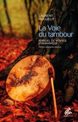 La Voie du tambour - Laurent Huguelit - 9782845944893