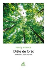 Diète de forêt - Peggy Reboul - 9782845945814