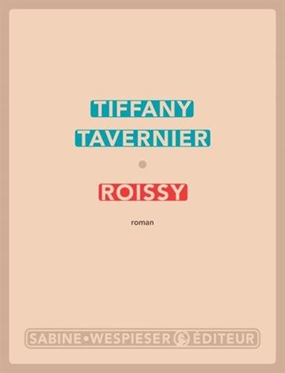 Roissy, Tiffany Tavernier - Paperback - 9782848053035