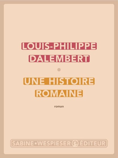 Une histoire romaine, Louis-Philippe Dalembert - Softcover - 9782848054902