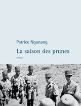 La Saison des prunes - Patrice Nganang - 9782848762890