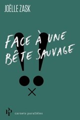 Face à une bête sauvage - Joëlle Zask - 9782850610820