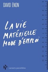 La vie matérielle mode demploi - David Enon - 9782850611186