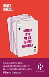 Changer la vie par nos fictions ordinaires - Nancy Murzilli ; David Enon - 9782850611285