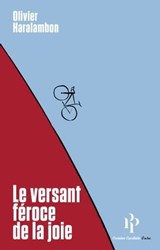 Le Versant féroce de la joie - Olivier Haralambon - 9782850611452