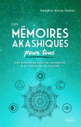 Les mémoires akashiques pour tous - Sandra Anne Taylor - 9782853278508