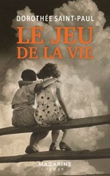Le jeu de la vie - Dorothée Saint-Paul - 9782863748374