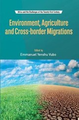Environment, Agriculture and Cross-Border Migrations - VUBO,  Emmanuel Yenshu - 9782869786042
