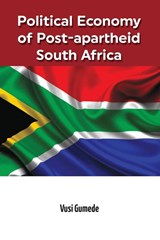 Political Economy of Post-apartheid South Africa - Vusi Gumede - 9782869787049