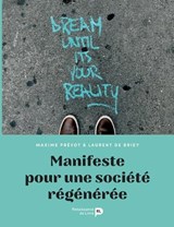 Manifeste pour une société régénérée - Laurent de Briey - 9782875422750