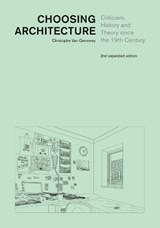 Choosing Architecture - Christophe Van Gerrewey - 9782889156504
