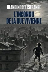L'inconnu de la rue Vivienne - Blandine de Lestrange - 9782889442393