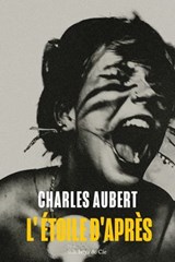 L'étoile d'après - Charles Aubert - 9782889443123