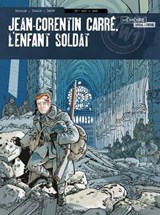 Jean-Corentin Carré, l'enfant soldat T3 - Pascal Bresson ; Lionel Chouin - 9782889520374
