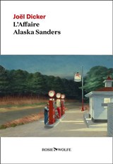 L'affaire Alaska Sanders - Joël Dicker - 9782889730001
