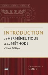 Introduction À l'Herméneutique Et À La Méthode d'Étude Biblique (Prolegomena on Biblical Hermeneutics and Method) - Christopher Cone - 9782890822597