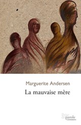 La mauvaise mere - Marguerite Andersen - 9782894239063