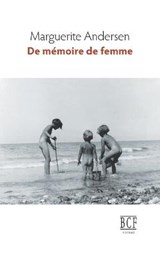 De memoire de femme - Marguerite Andersen - 9782894239506