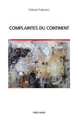 Complaintes Du Continent - Gerald LeBlanc - 9782896911295