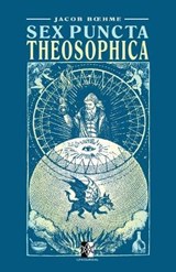 Sex Puncta Theosophica - Jacob Boehme - 9782898061233