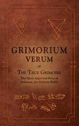 Grimorium Verum: or The True Grimoire - M-A Ricard - 9782898066153