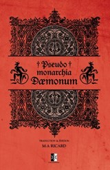 Pseudomonarchia Daemonum: ou la Fausse Monarchie des Démons - Marc-André Ricard - 9782898066870