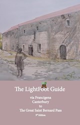 Lightfoot Guide to the Via Francigena Canterbury to The Great Saint Bernard Pass Edition 9 - Chinn ; Babette Gallard - 9782917183465