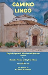 Camino Lingo: Spanish Words and Phrases for English Speaking Pilgrims - Sylvia Nilsen - 9782917183496